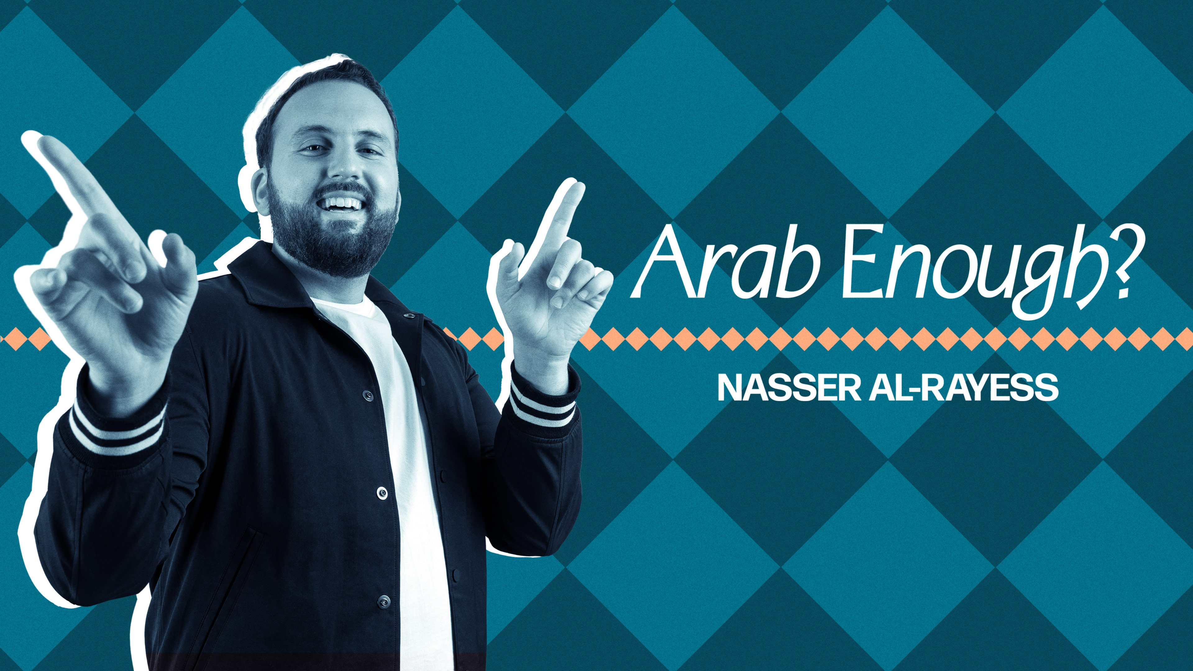 Nasser Al-Rayess: Arab Enough