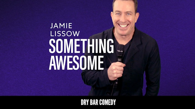 Jamie Lissow: Something Awesome
