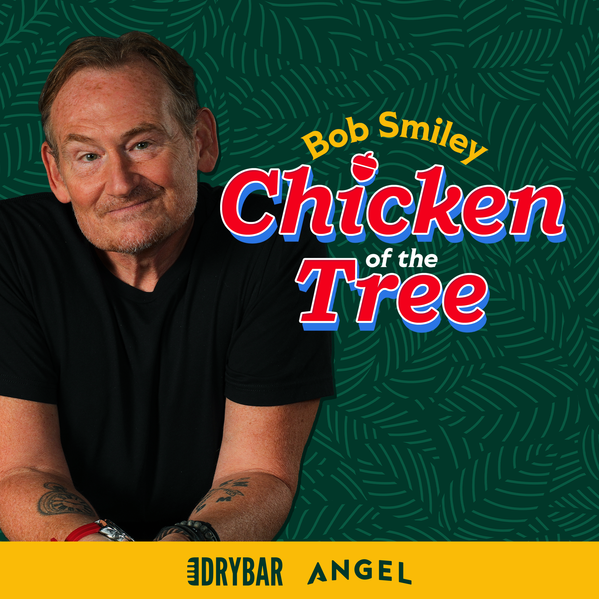 Bob Smiley: Chicken Of The Tree
