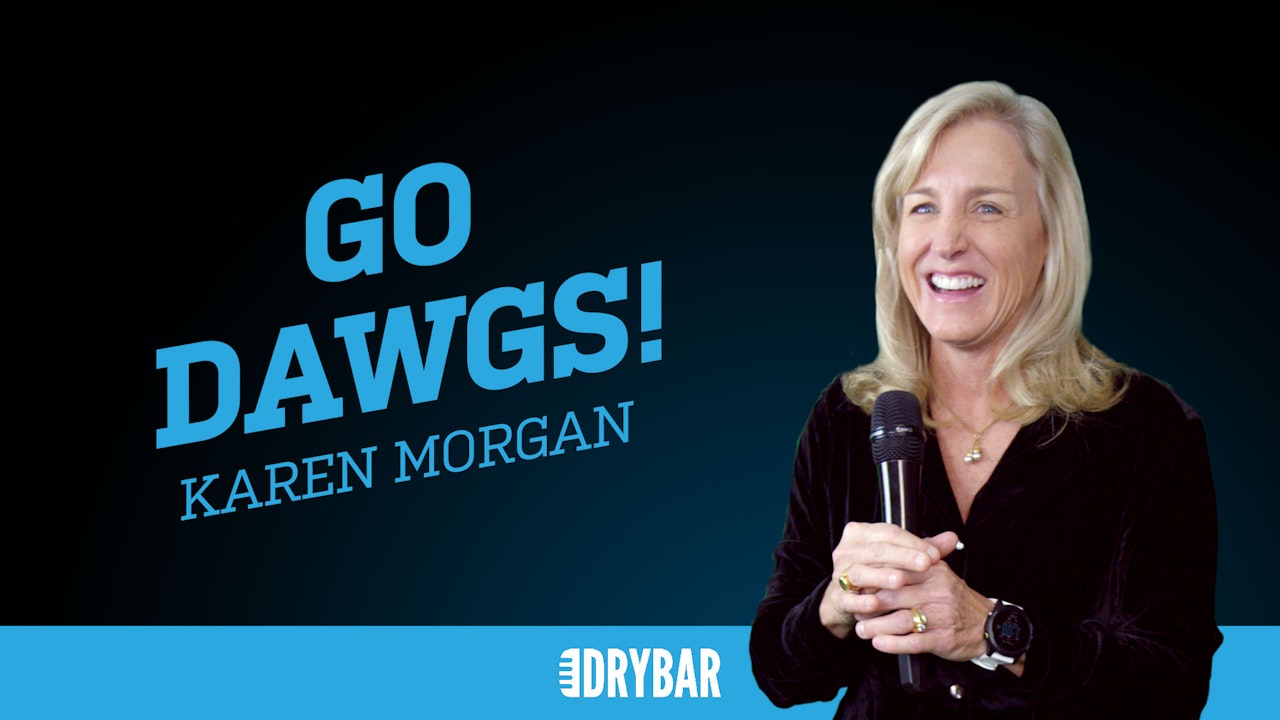 Karen Morgan: Go Dawgs!
