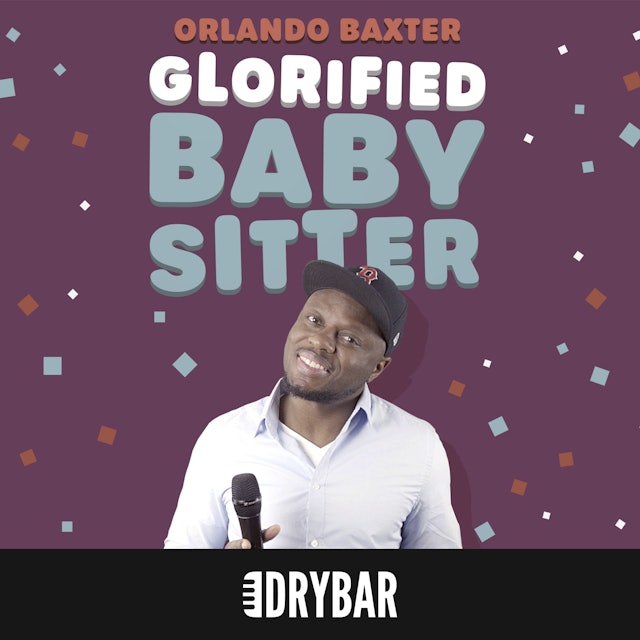 Orlando Baxter: Glorified Baby Sitter