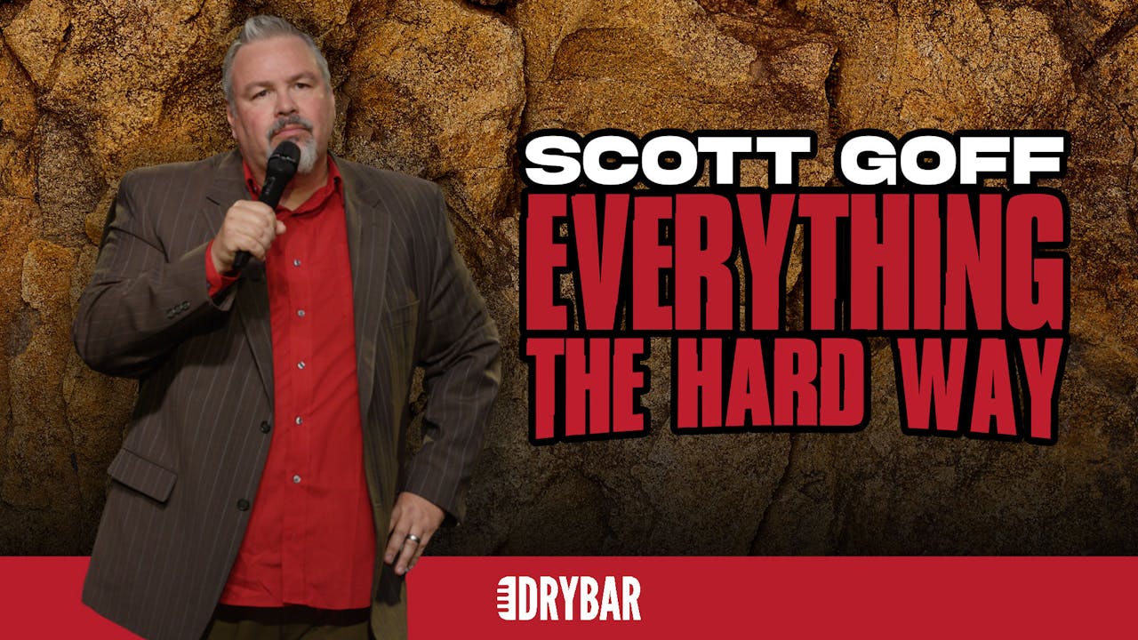 Buy/Rent - Scott Goff: Everything The Hard Way