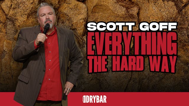 Buy/Rent - Scott Goff: Everything The Hard Way
