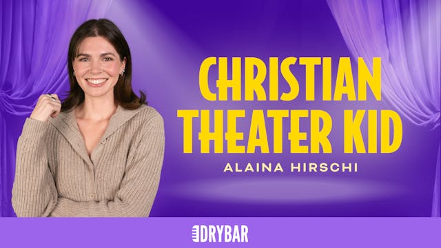 Buy/Rent - Alaina Hirschi: Christian Theater Kid