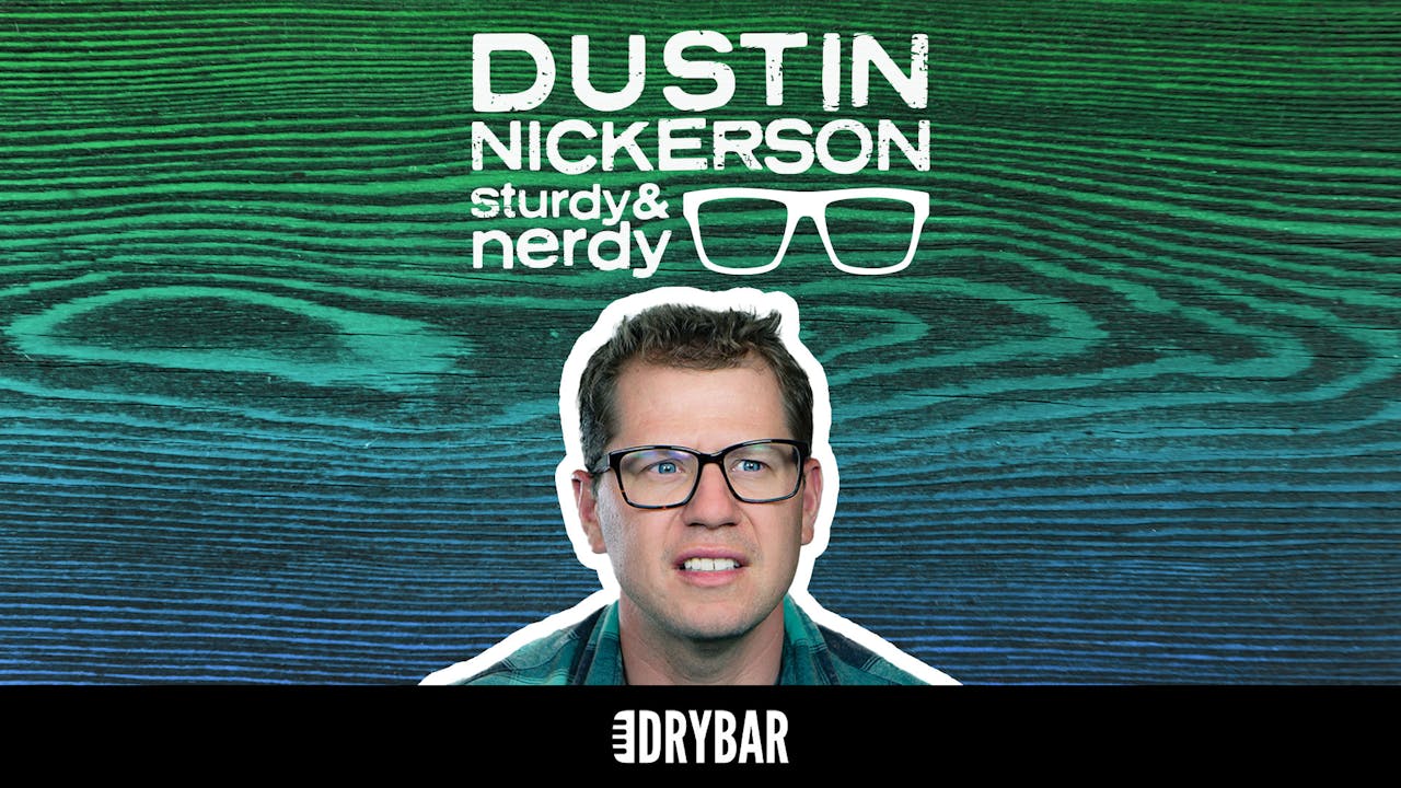 Buy/Rent - Dustin Nickerson: Sturdy & Nerdy