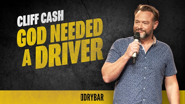 Cliff Cash: God Needed A Driver