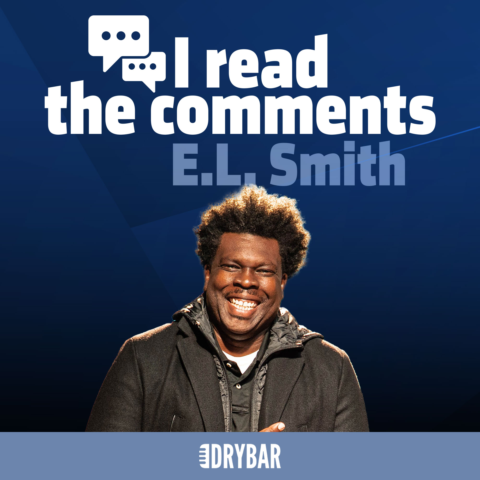 E.L. Smith: I Read The Comments