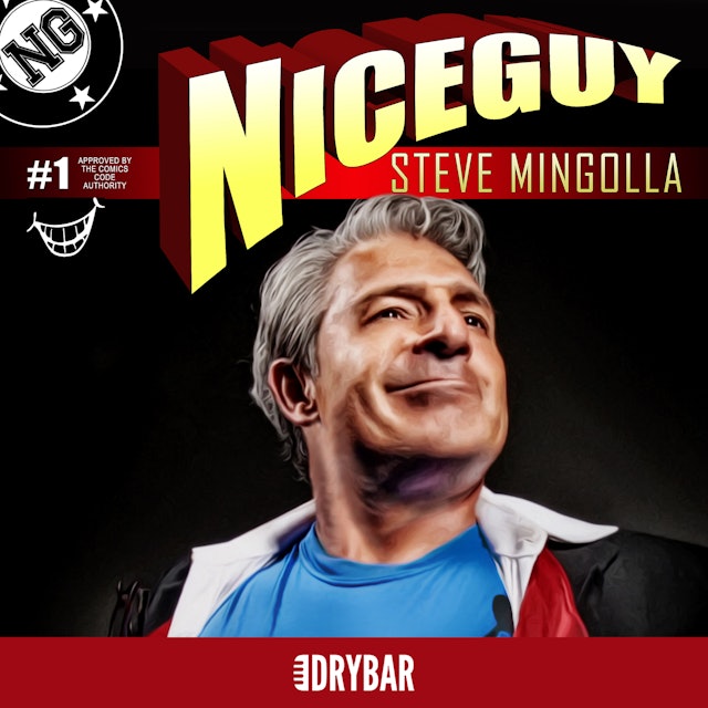 Steve Mingolla: Nice Guy