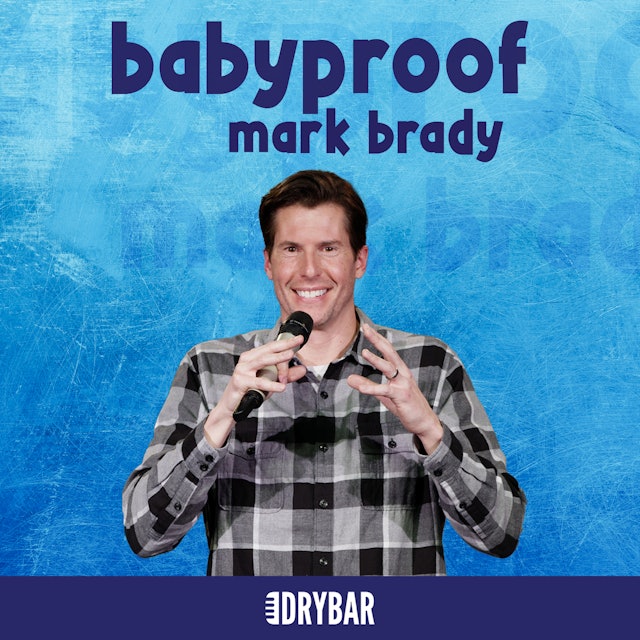 Mark Brady: Baby Proof