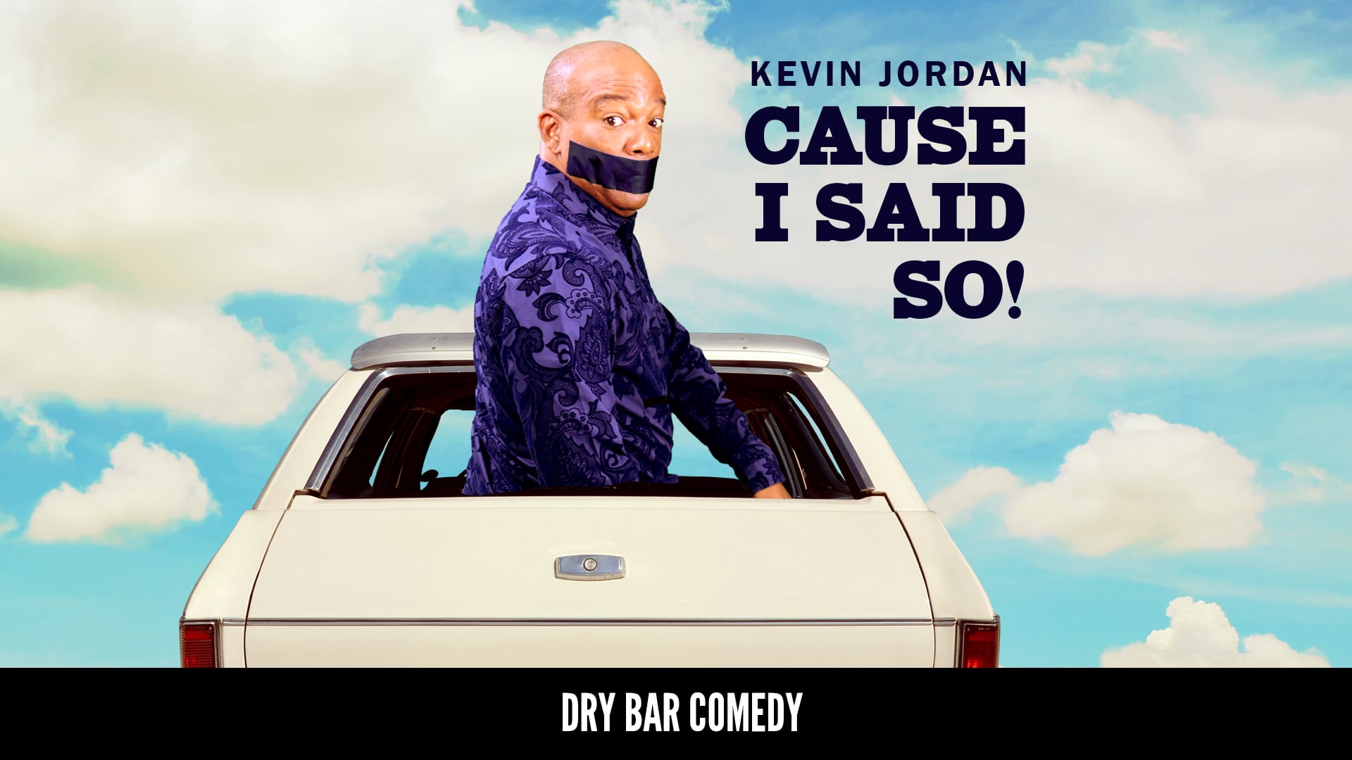 Kevin Jordan: Cause I Said So!