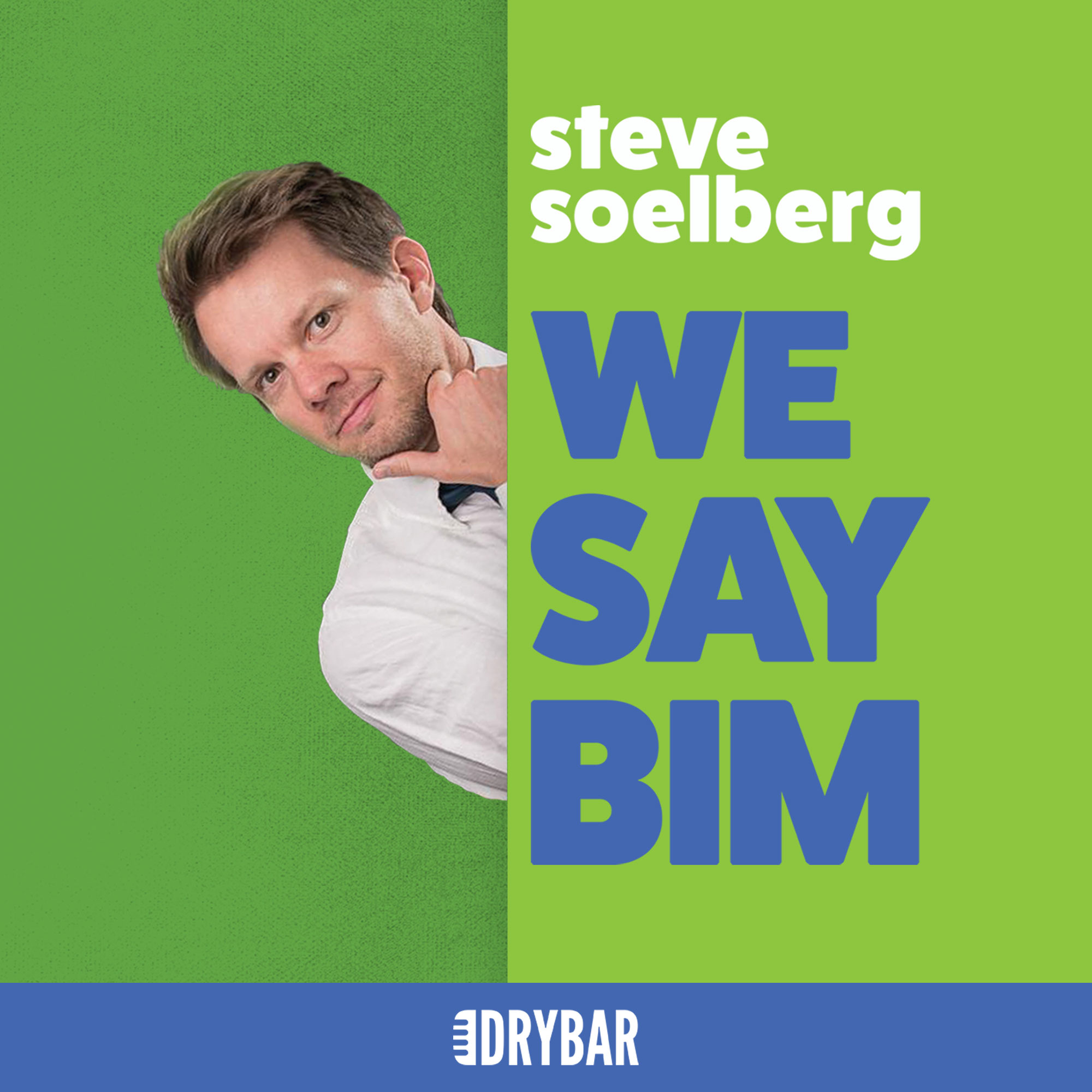Steve Soelberg: We Say Bim