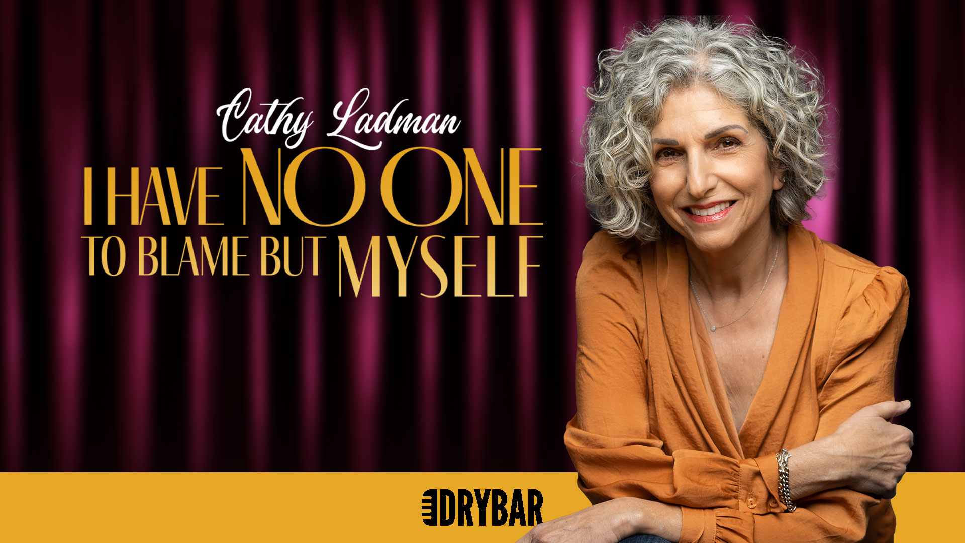 Cathy Ladman: I Have No One To Blame But Myself