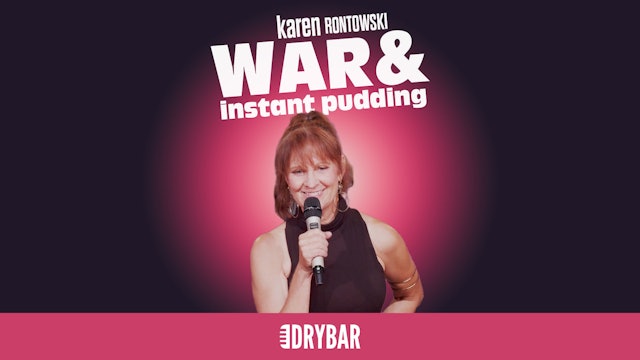 June 4th - Karen Rontowski: War & Instant Pudding