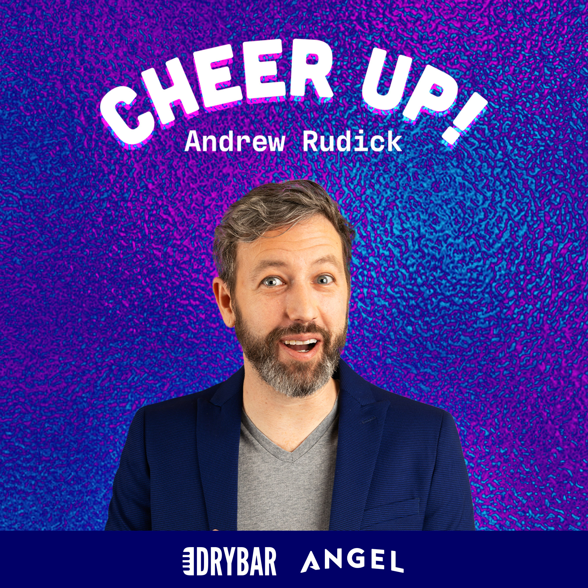 Andrew Rudick: Cheer Up!