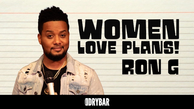 Ron G: Women Love Plans