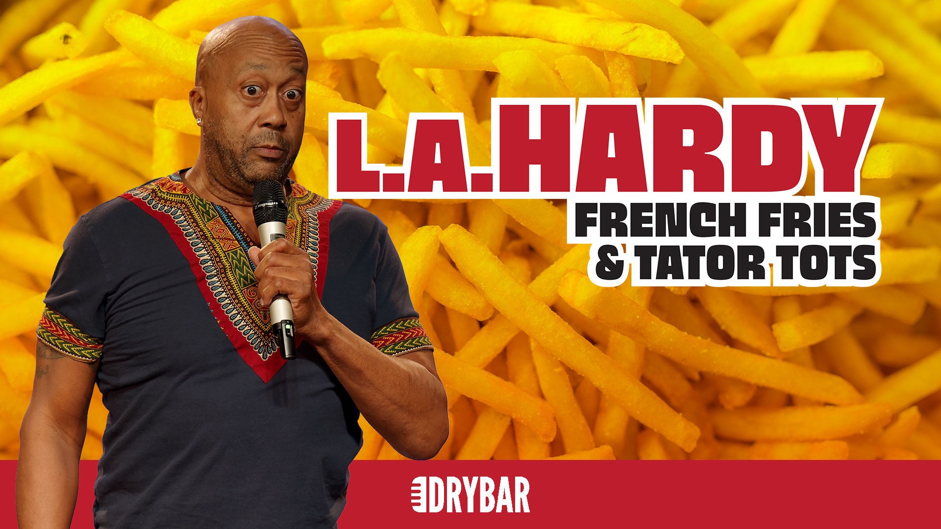 LA Hardy: French Fries & Tater Tots