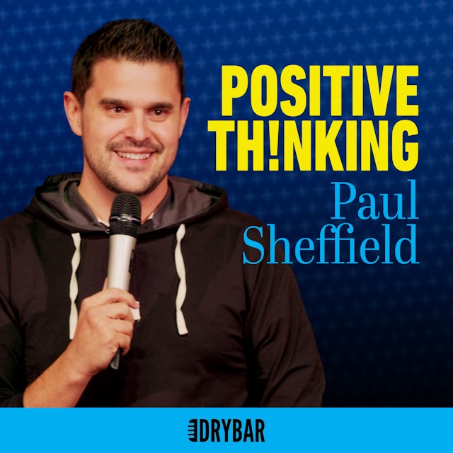 Paul Sheffield: Positive Thinking