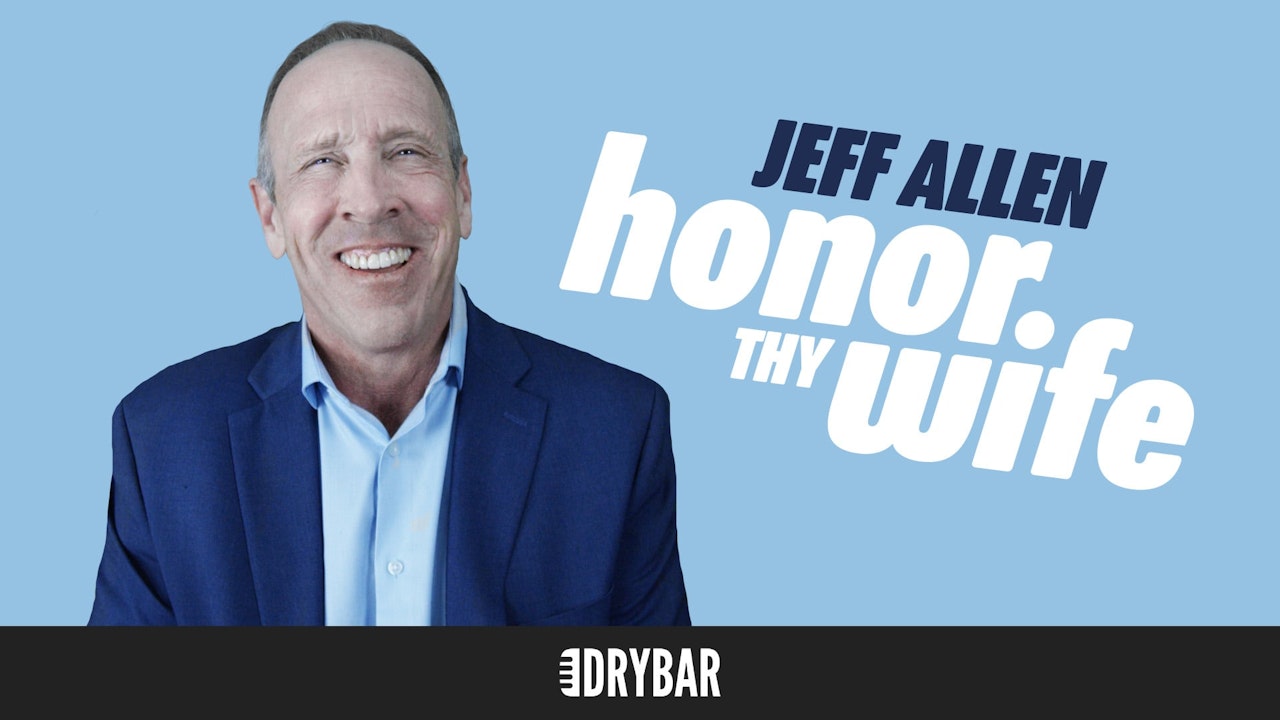 Jeff Allen: Honor Thy Wife