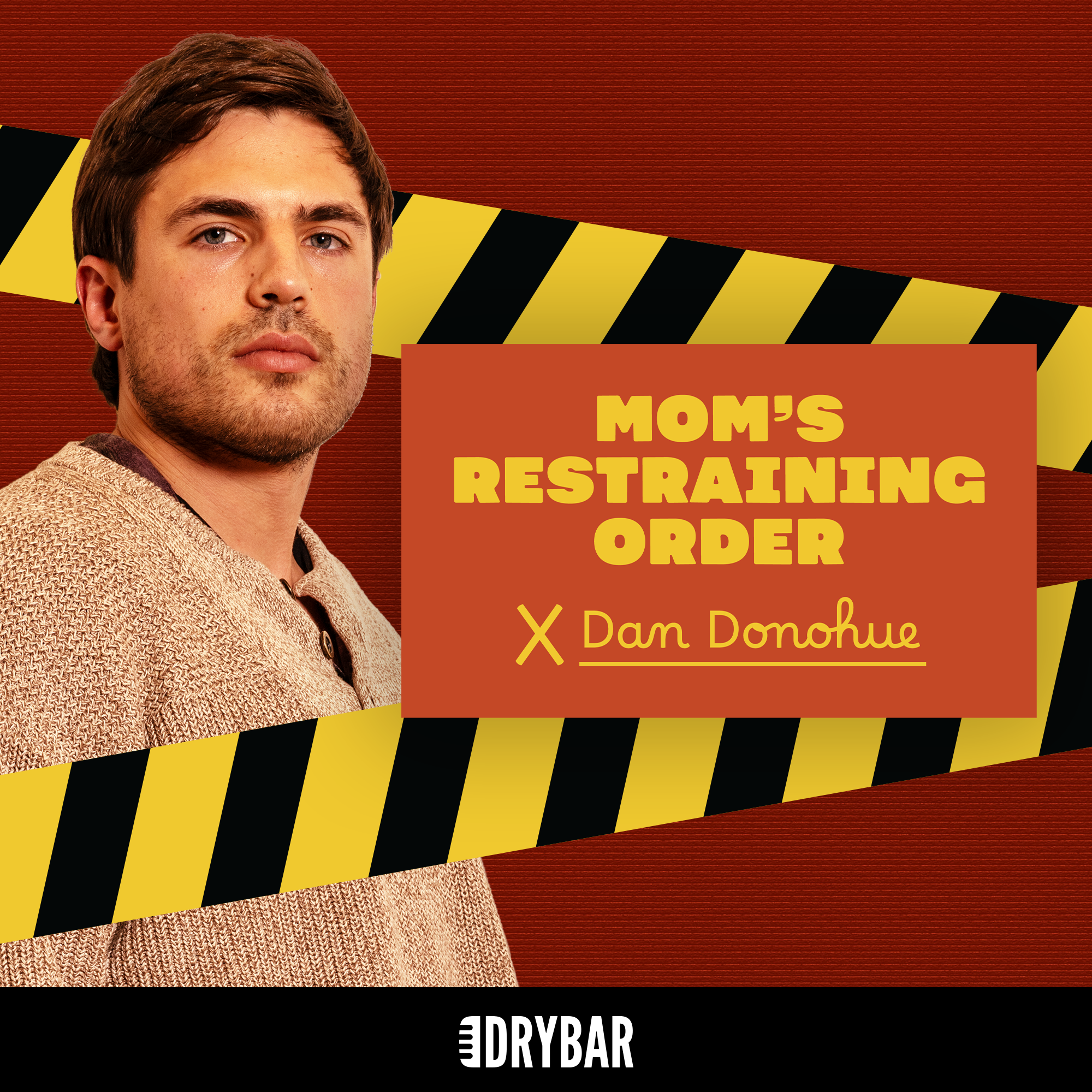 Dan Donohue - Mom's Restraining Order