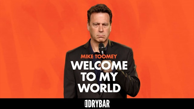 Mike Toomey: Welcome to My World