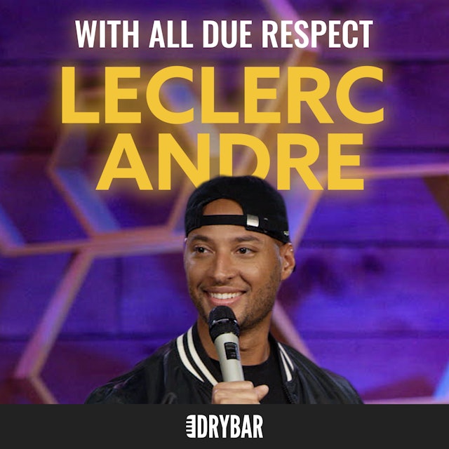 LeClerc Andre: With All Due Respect