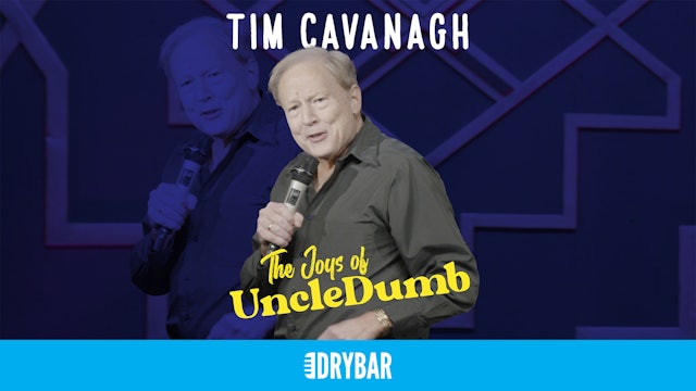 Tim Cavanagh: The Joys of UncleDumb