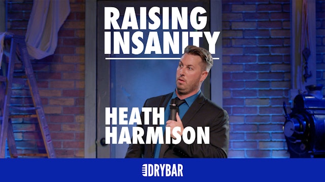 Heath Harmison: Raising Insanity