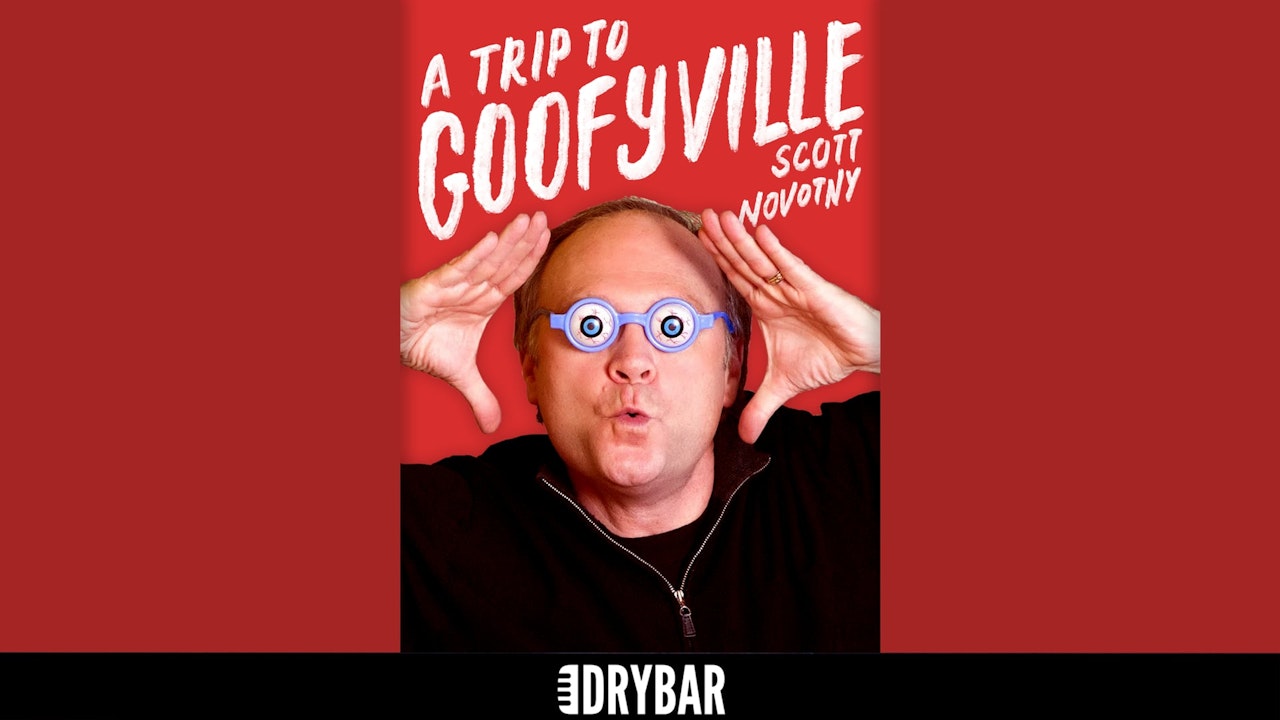 Scott Novotny: A Trip to Goofyville