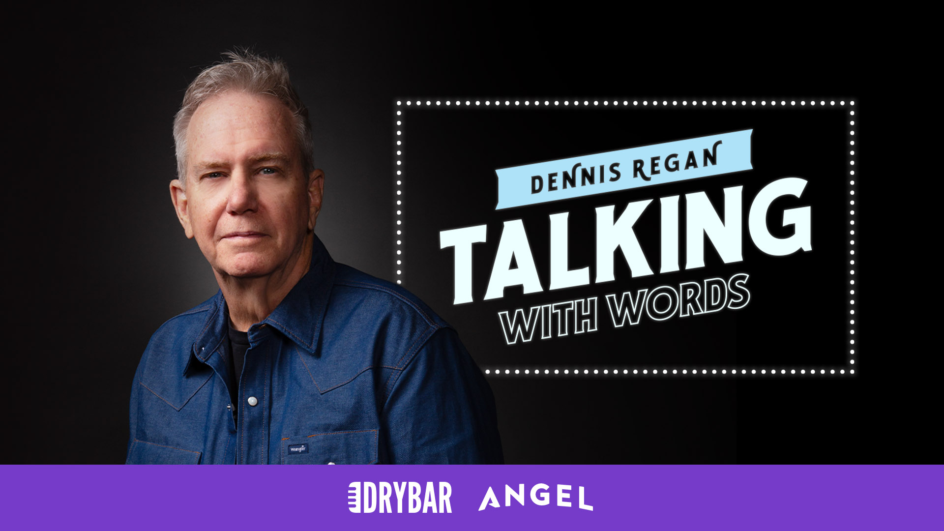 Dennis Regan: Talking With Words