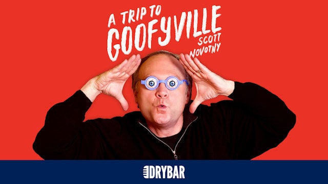 Scott Novotny: A Trip to Goofyville