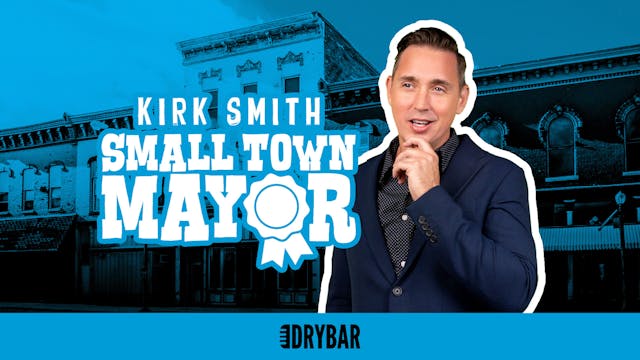 Buy/Rent - Kirk Smith: Small Town Mayor