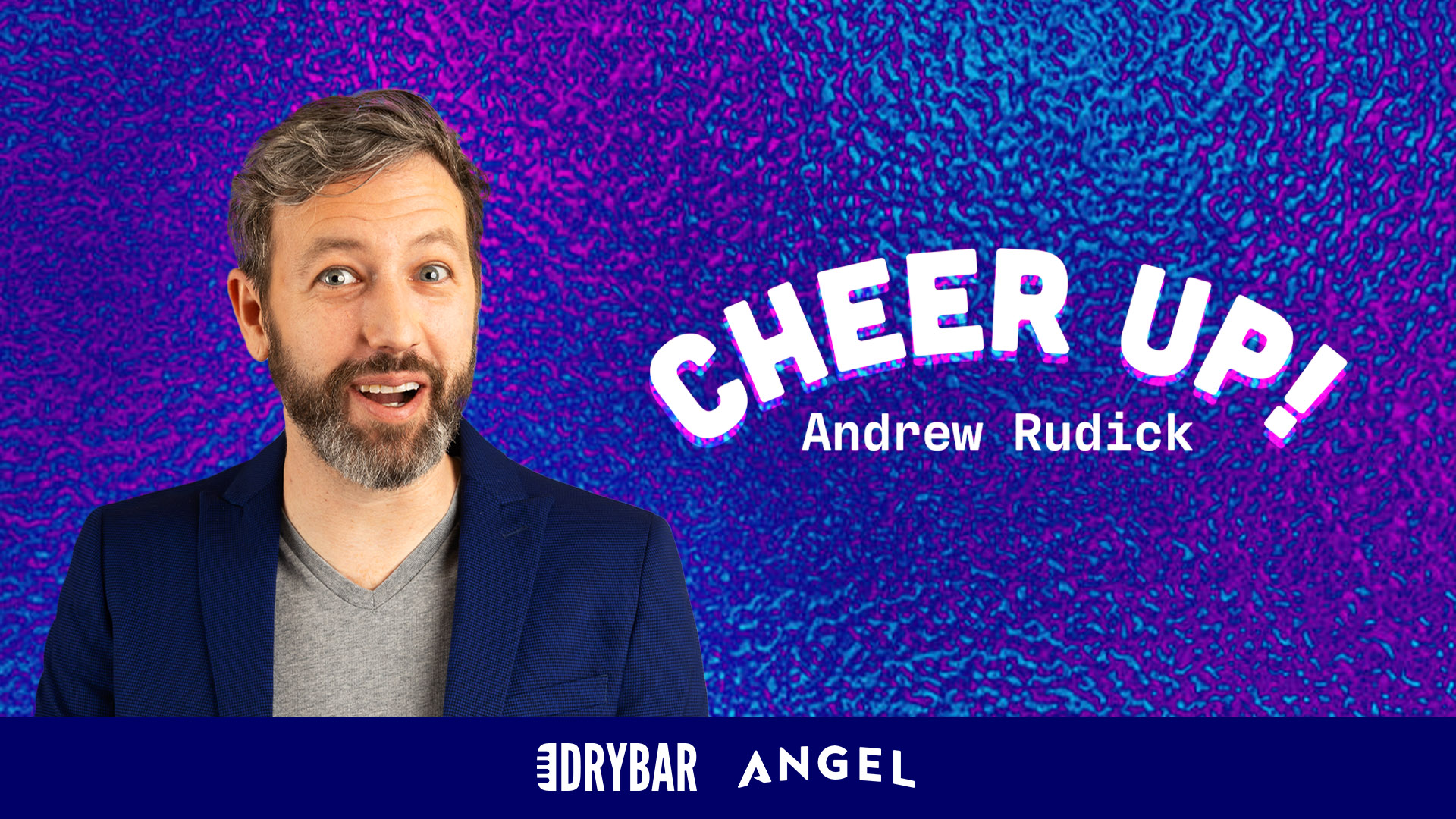 Andrew Rudick: Cheer Up!