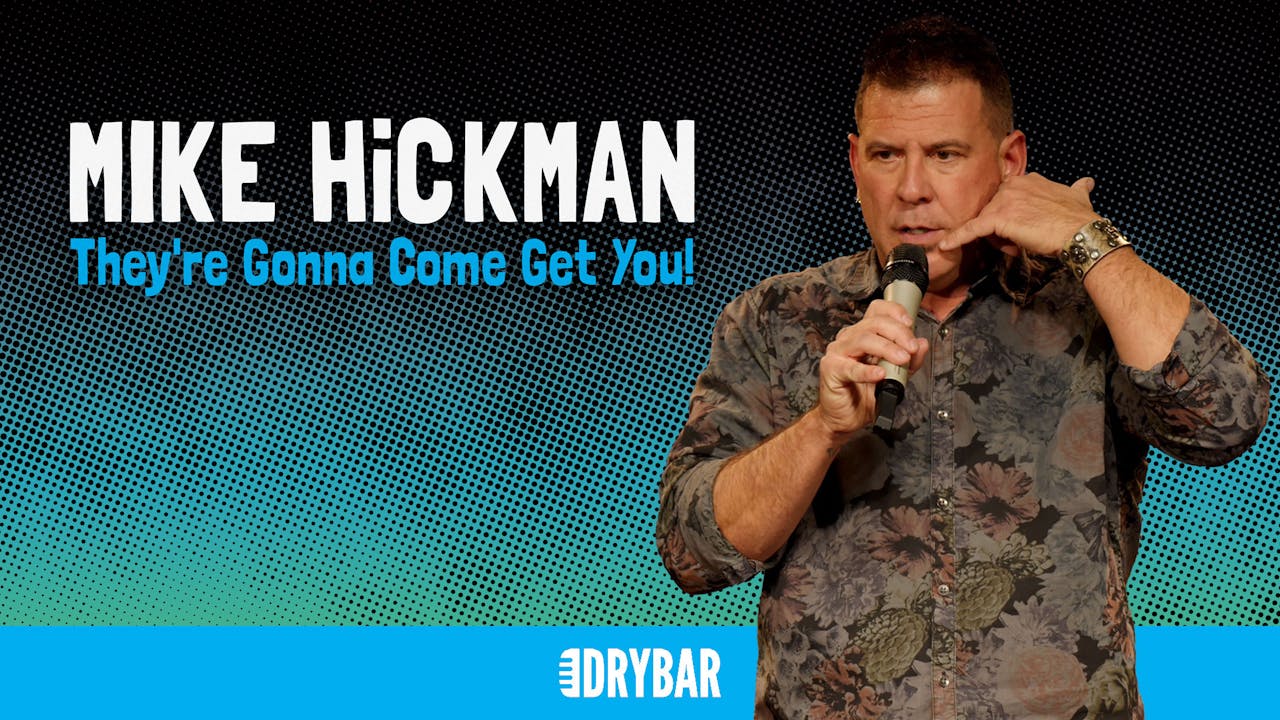 Buy/Rent - Mike Hickman: They're Gonna Come Get...