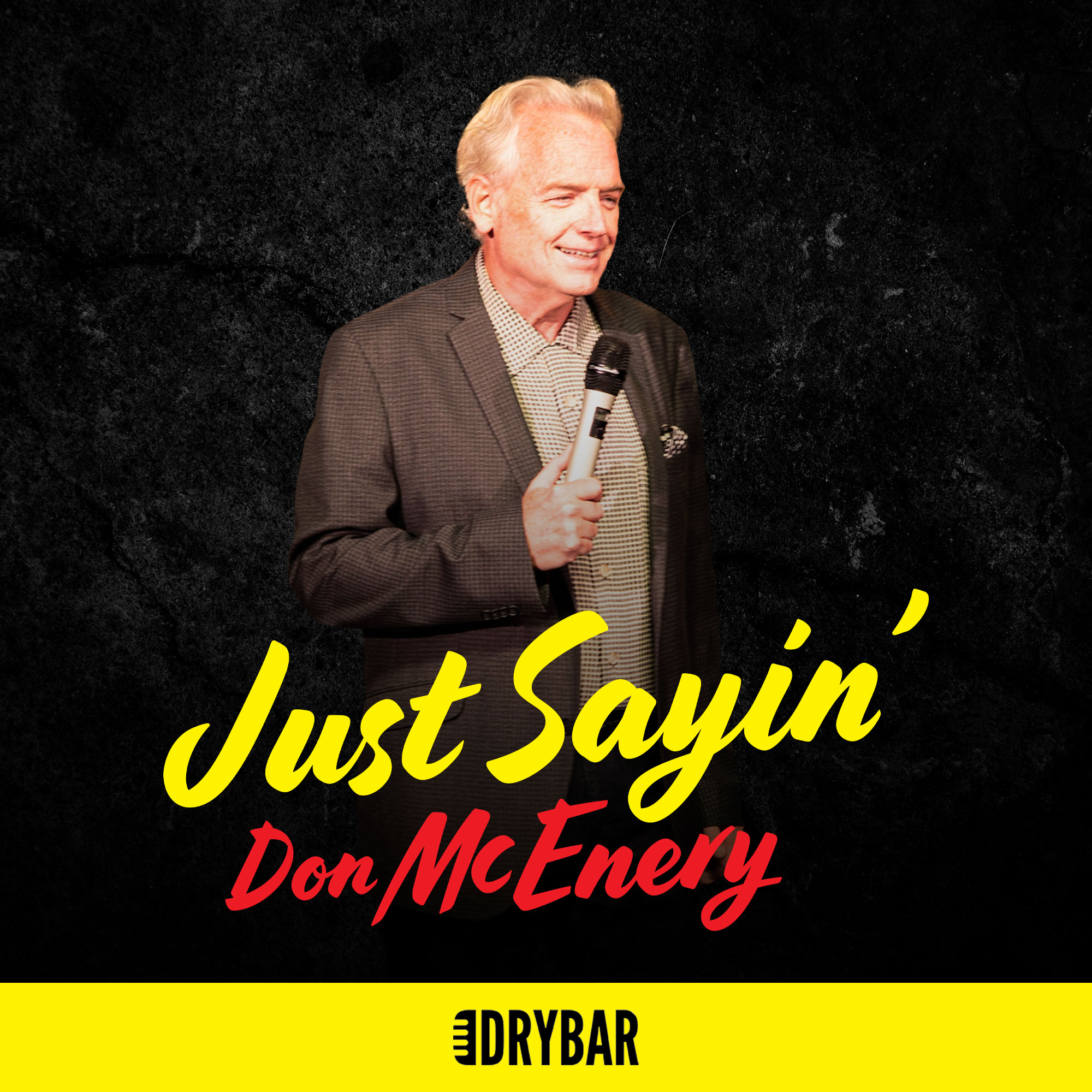 Don McEnery: Just Sayin'