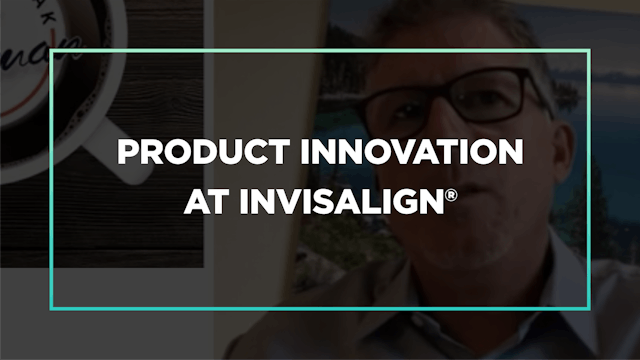 Product innovation at Invisalign® with Dr David Lopes