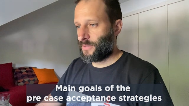 Main goals of the pre case acceptance strategies