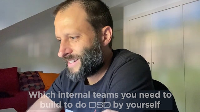 Which internal teams you need to build to do DSD by yourself