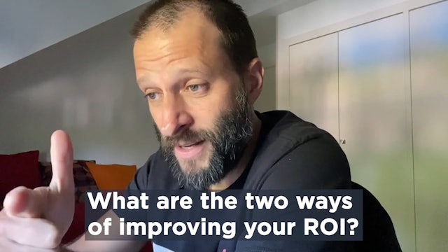 What are the two ways of improving your ROI