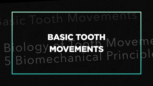 Part 3 Ep 1: Basic tooth movements 