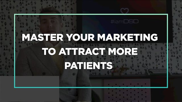 Master your marketing to attract more patients