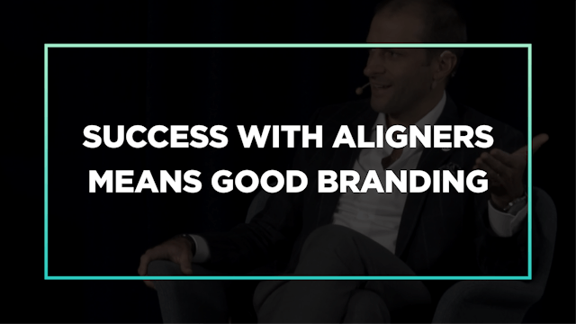 Part 1 Ep 2: Success with Aligners means good branding