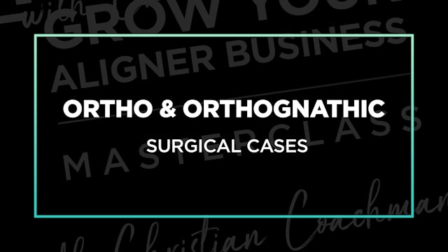 Part 3 Ep 7: Ortho & Orthognathic Surgical Cases