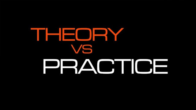 Theory vs. practice