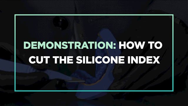 Demonstration: how to cut the silicone index