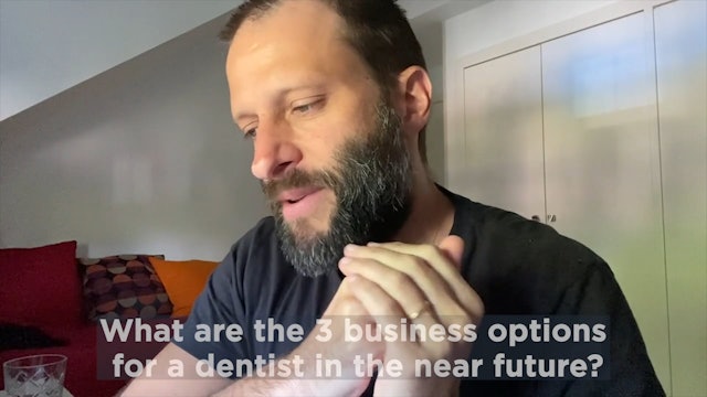 What are the 3 business options for a dentist in the near future