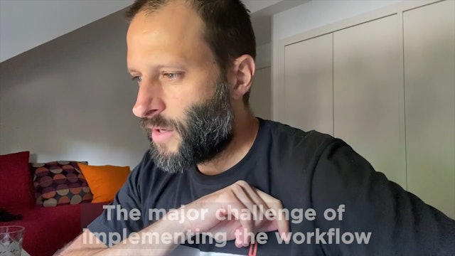 The major challenge of implementing the workflow