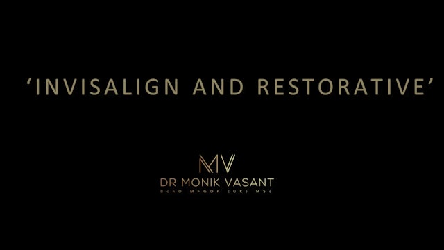 Making difficult restorative cases easy with tooth movement – Monik Vasant