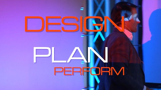 Design, plan and perform