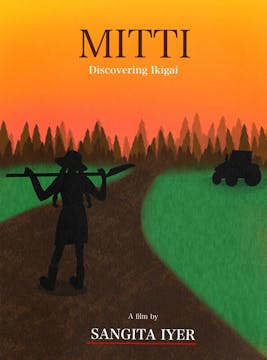 MITTI (Discovering Ikigai) film, Doc ...