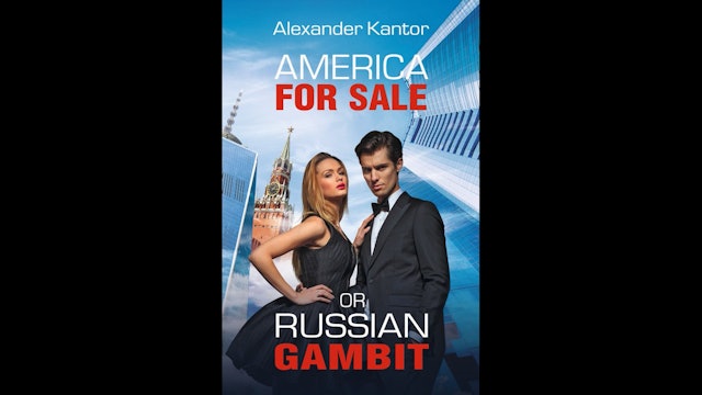 LOGLINE Video: AMERICAN FOR SALE OR RUSSIAN GAMBIT, by Aleks Kontr